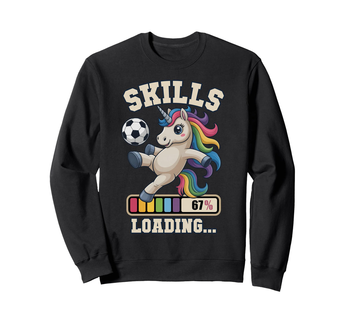 67 Soccer Unicorn Skills Sweatshirt - Casual Everyday Wear Men Women