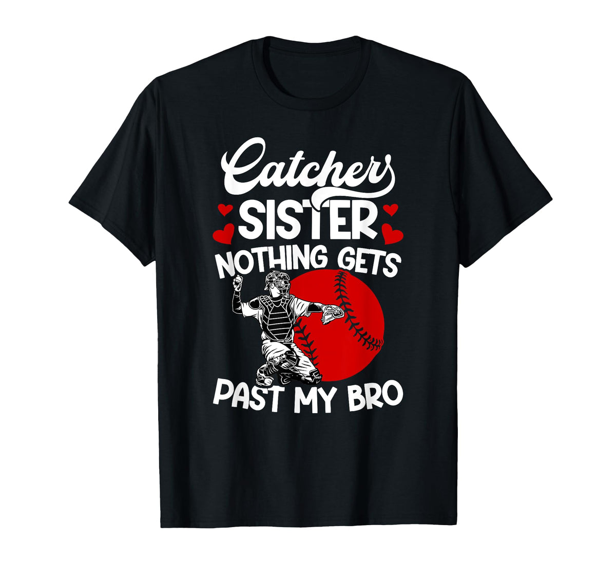 Baseball Catcher Sister Proud Sister T-Shirt - Minimalist Print Unisex