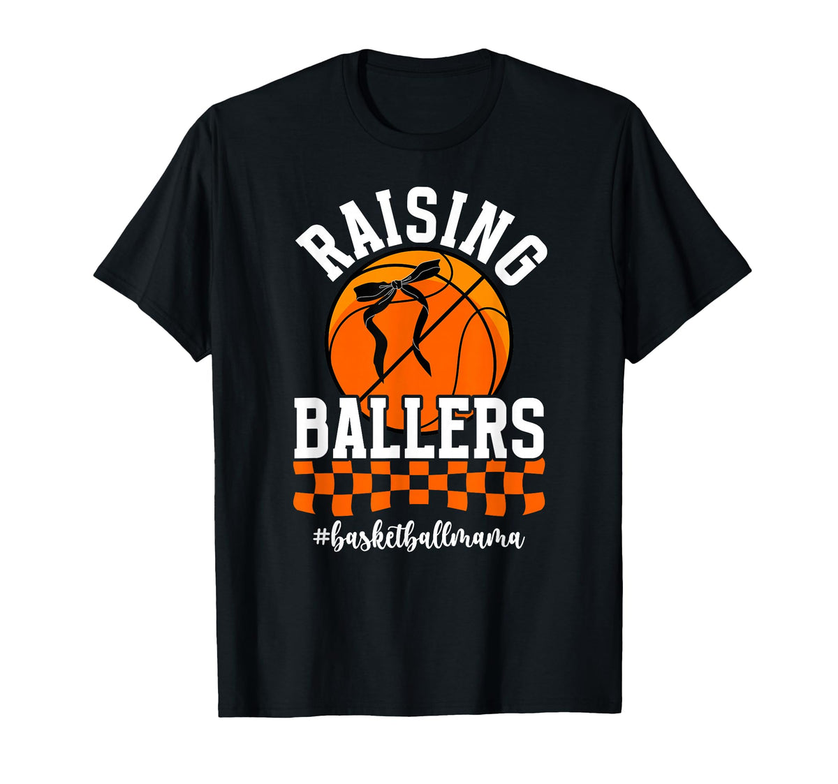 Raising Ballers Basketball Mom T-Shirt - Custom Art Print Men Women
