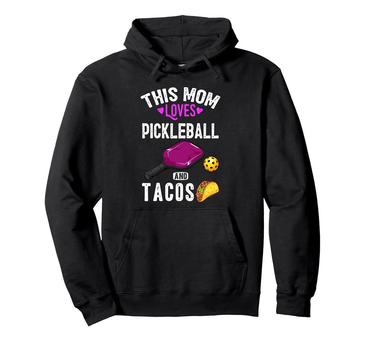 Her Funny Mom Pickleball And Tacos Lover Hoodie - Graphic Print Men Women