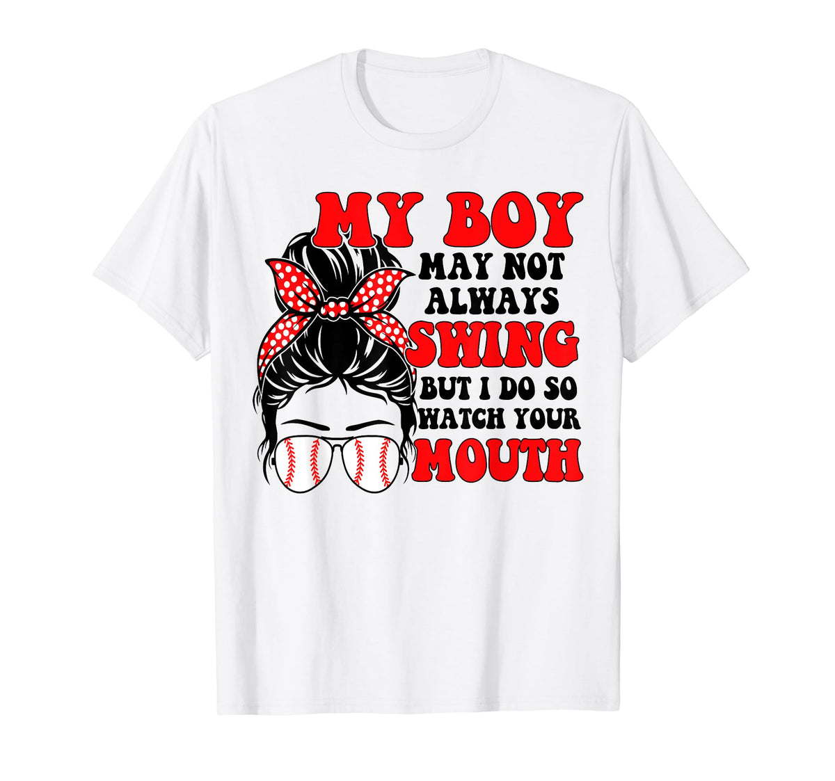 Messy Bun Softball Mom My May Not T-Shirt - Streetwear Style Men Women