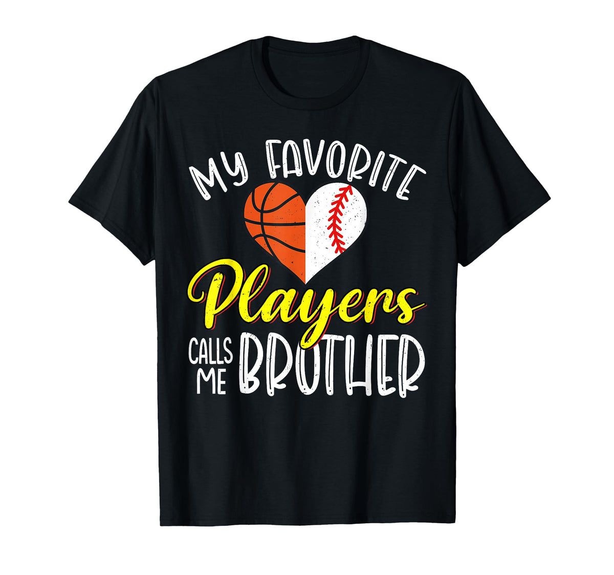 My Favorite Players Calls Me Brother T-Shirt - Custom Art Print Men Women