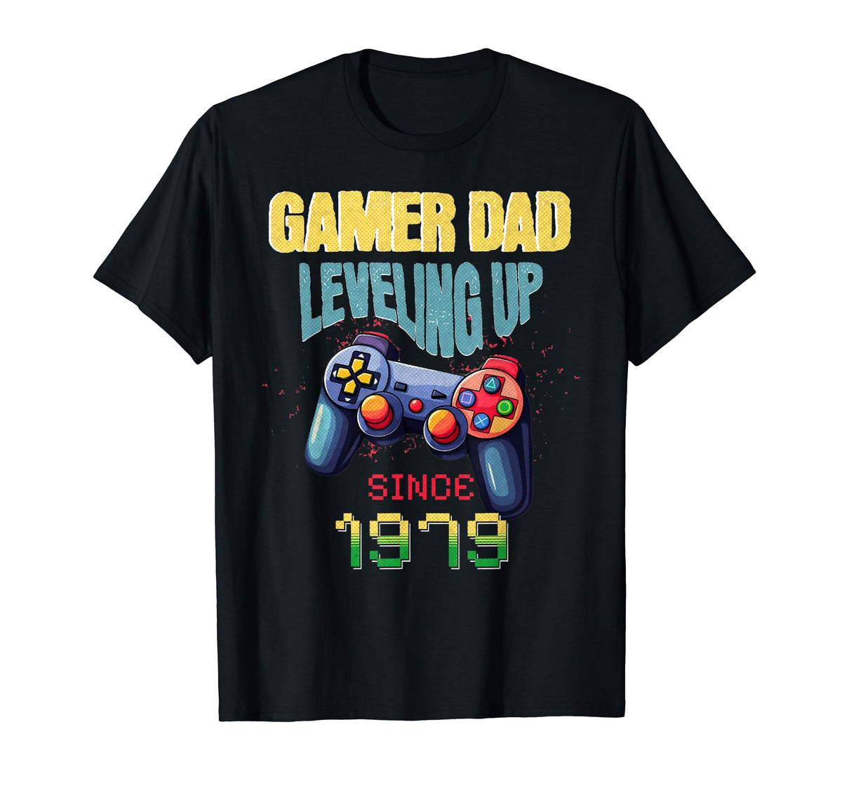 Gamer Dad Leveling Up Since 1979 Fathers T-Shirt - Streetwear Style Unisex
