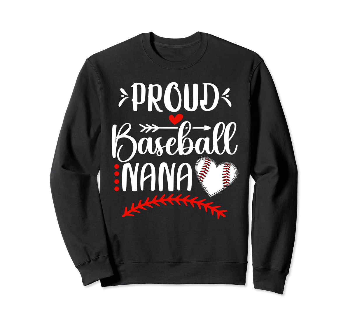 Proud Baseball Nana Grandma Nana Sweatshirt - Casual Everyday Wear Unisex