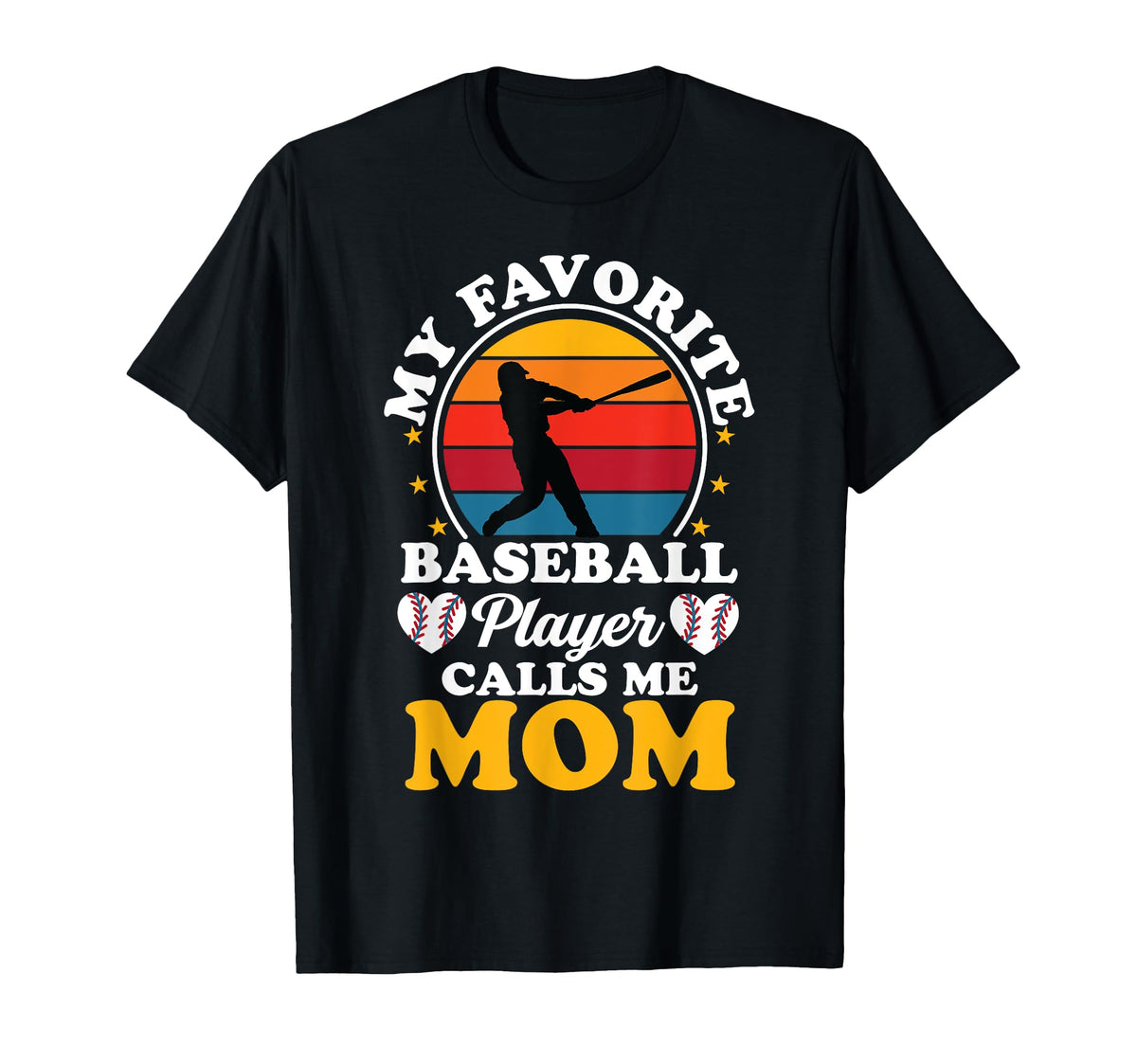 My Favorite Baseball Player Calls Me T-Shirt - Casual Everyday Wear Unisex