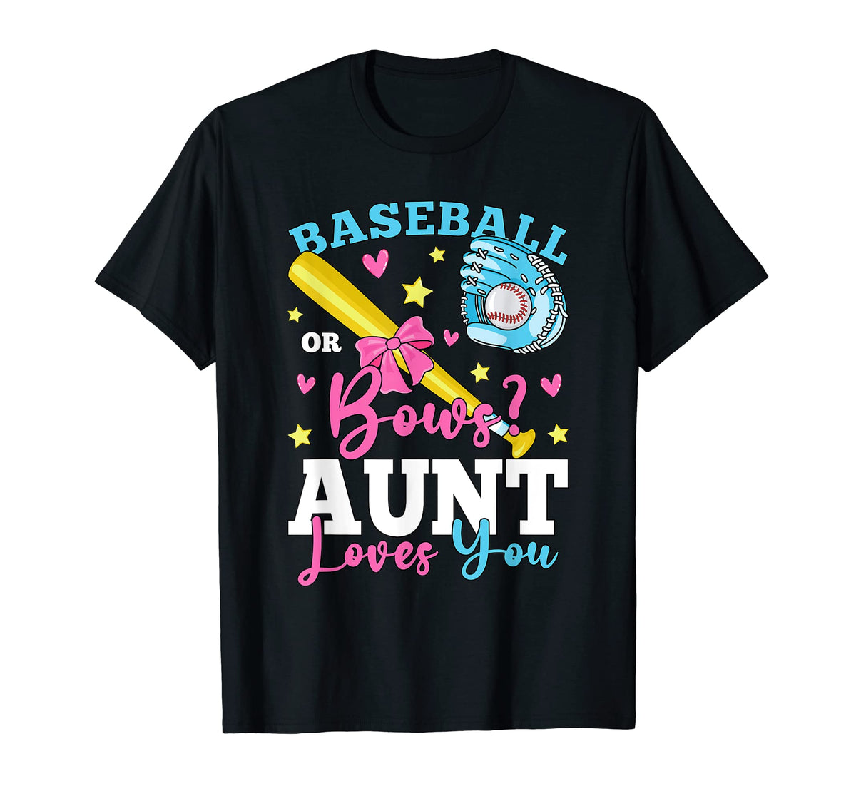 Baseball Or Bows Aunt Loves You T-Shirt - Streetwear Style for Adults