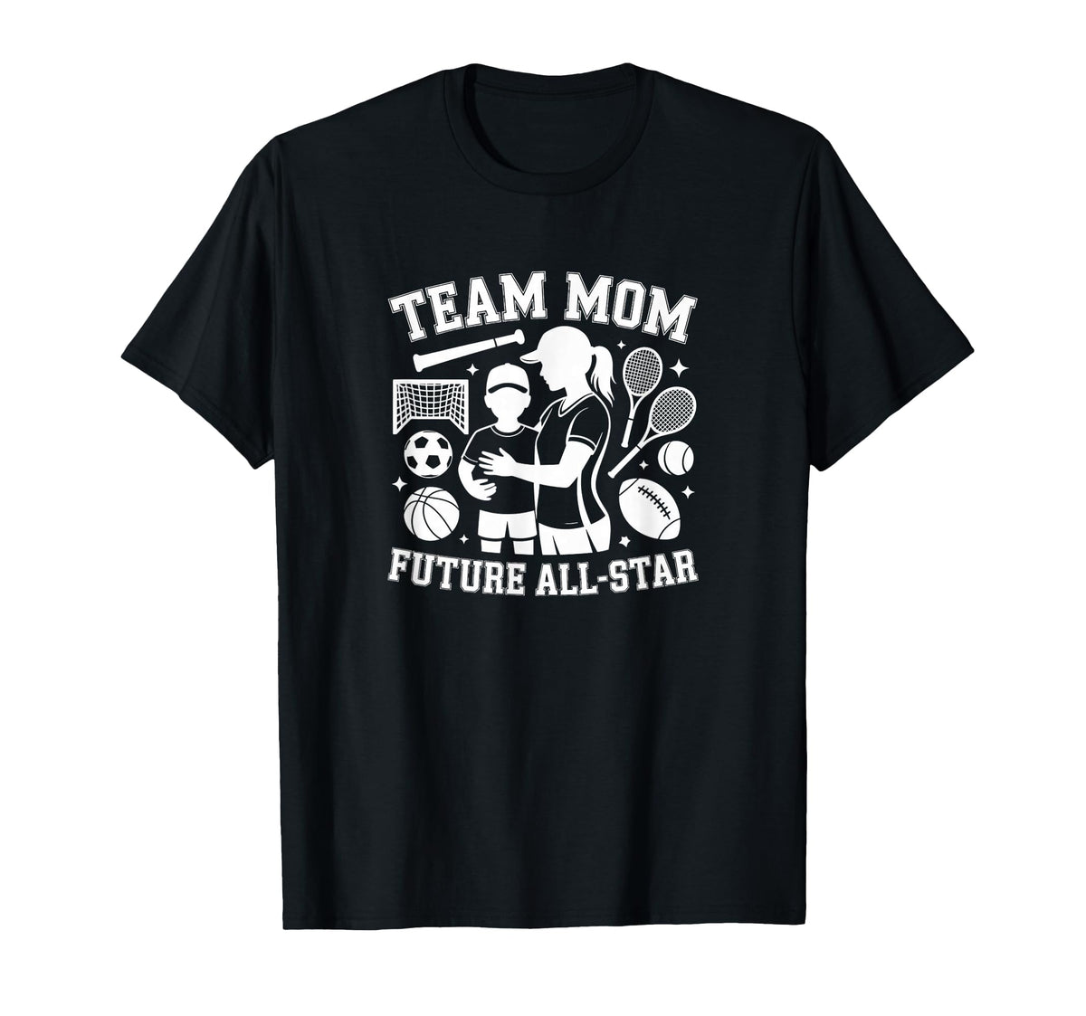 Team Mom Future All Star Sports Mother T-Shirt - Minimalist Print Men Women