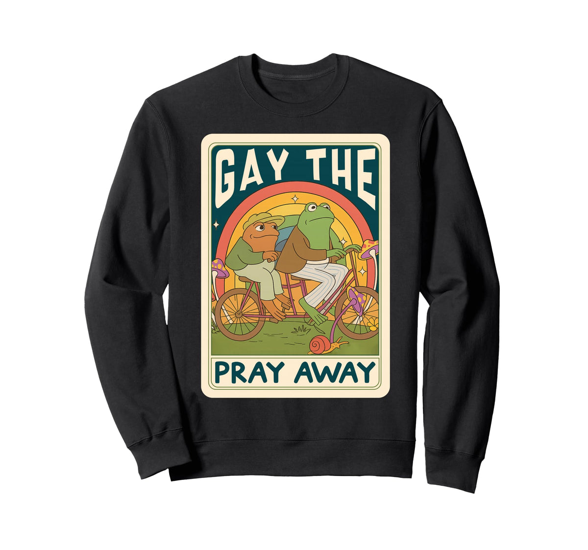Gay Pray Away Funny Frog Pride Lgbtq Sweatshirt - Trendy Graphic Men Women