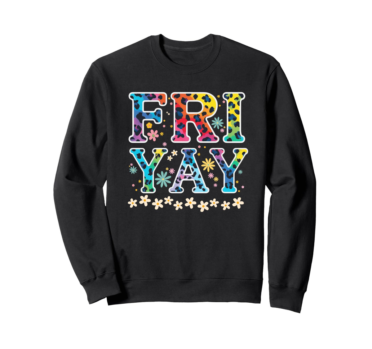 Fri Yay Friday Funny Fri Yay Sweatshirt - Casual Everyday Wear for Adults