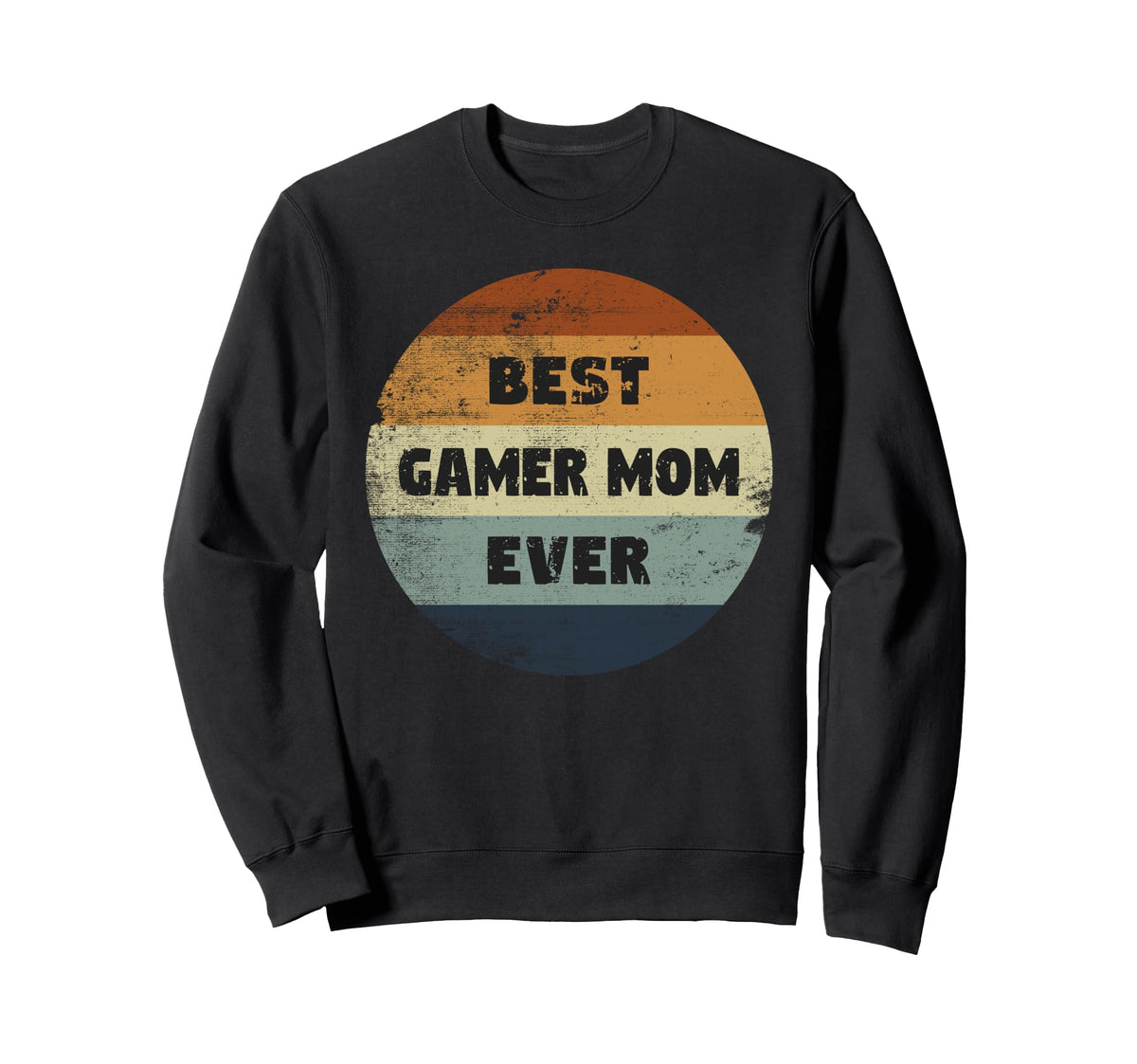 Funny Gamer Mom Best Gamer Mom Ever Sweatshirt - Streetwear Style Unisex