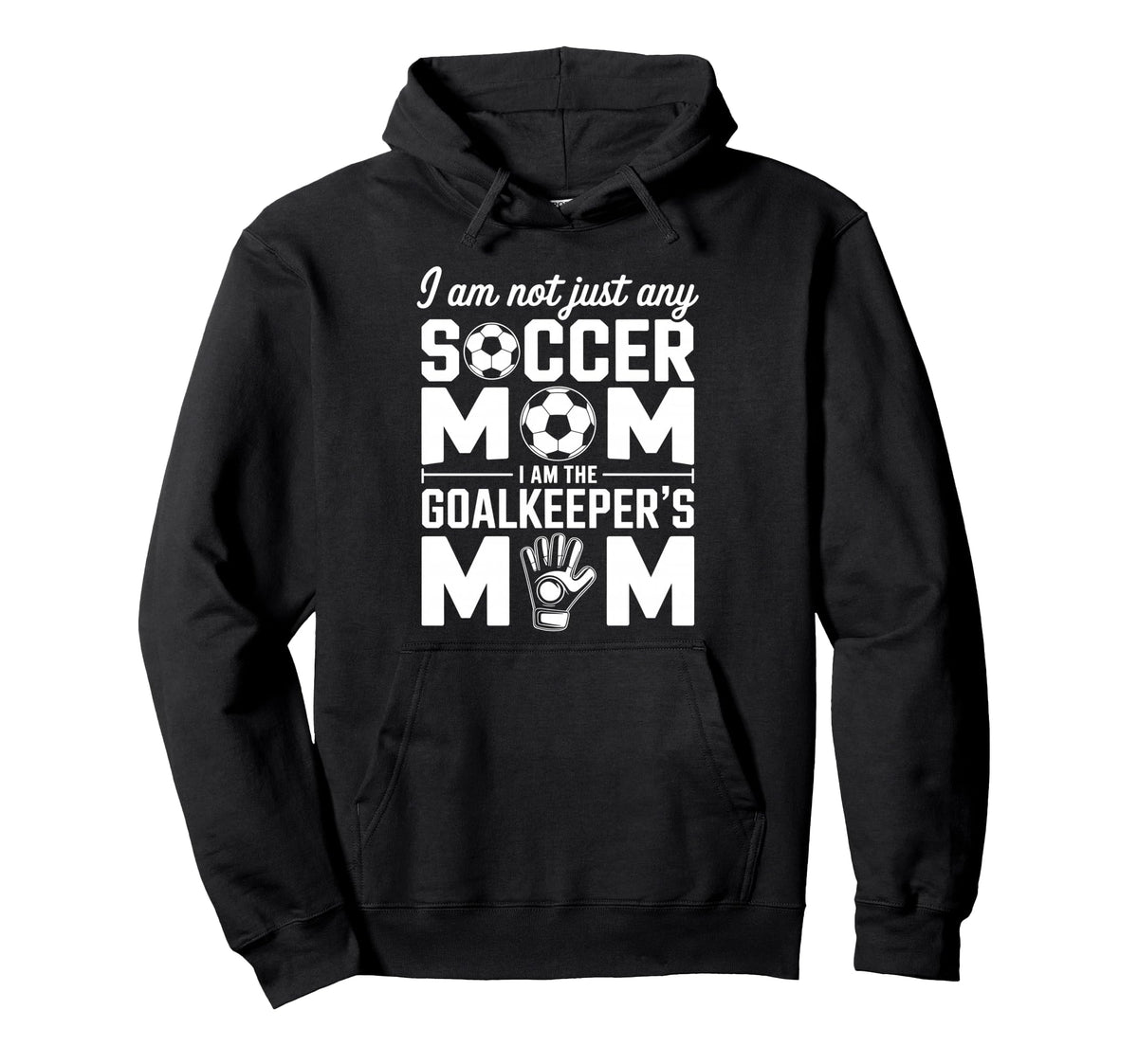 Goalkeeper Mom Funny Soccer Mama Mother Hoodie - Graphic Print for Adults