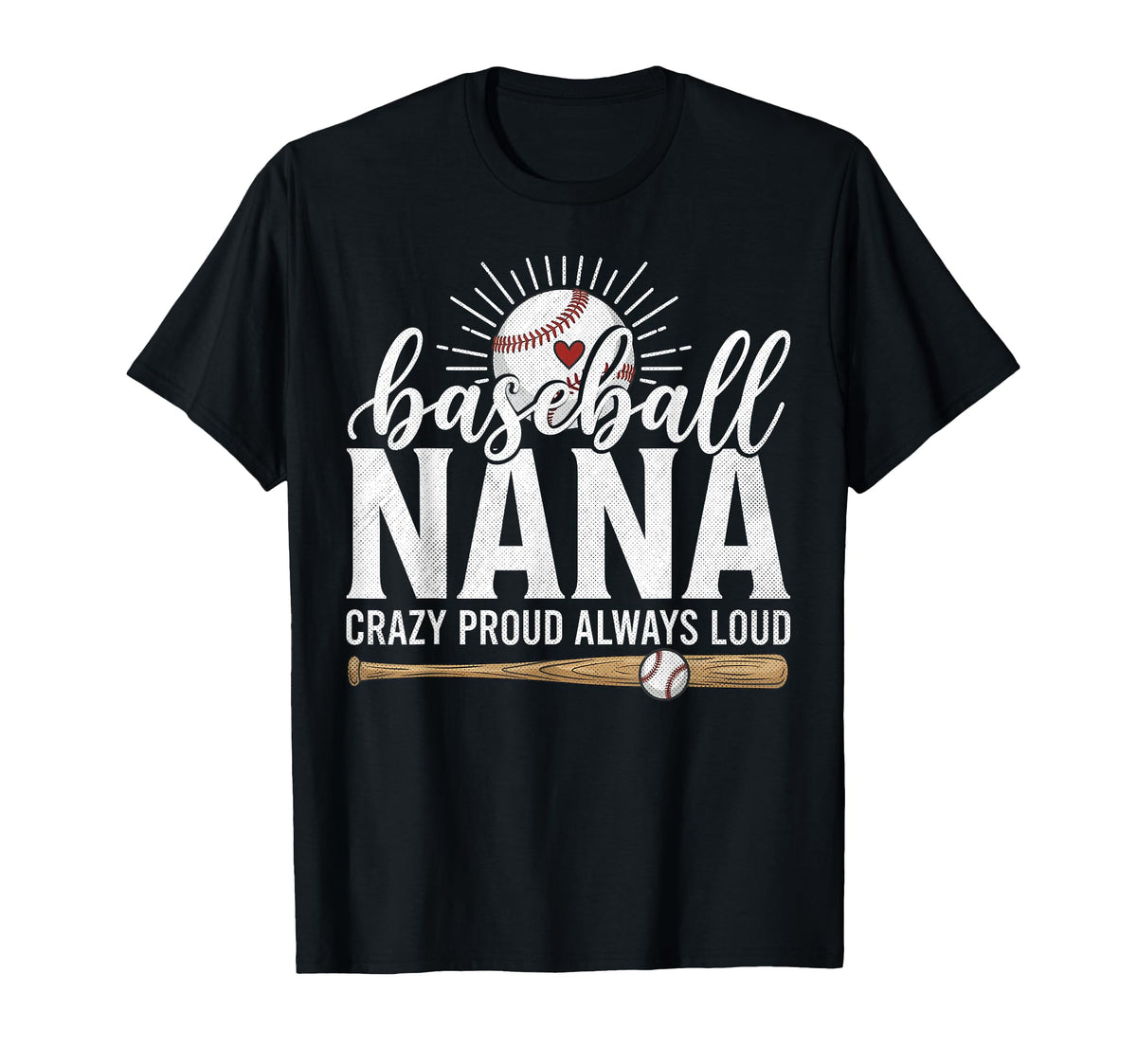 Baseball Nana Crazy Proud Always T-Shirt - Streetwear Style for Adults