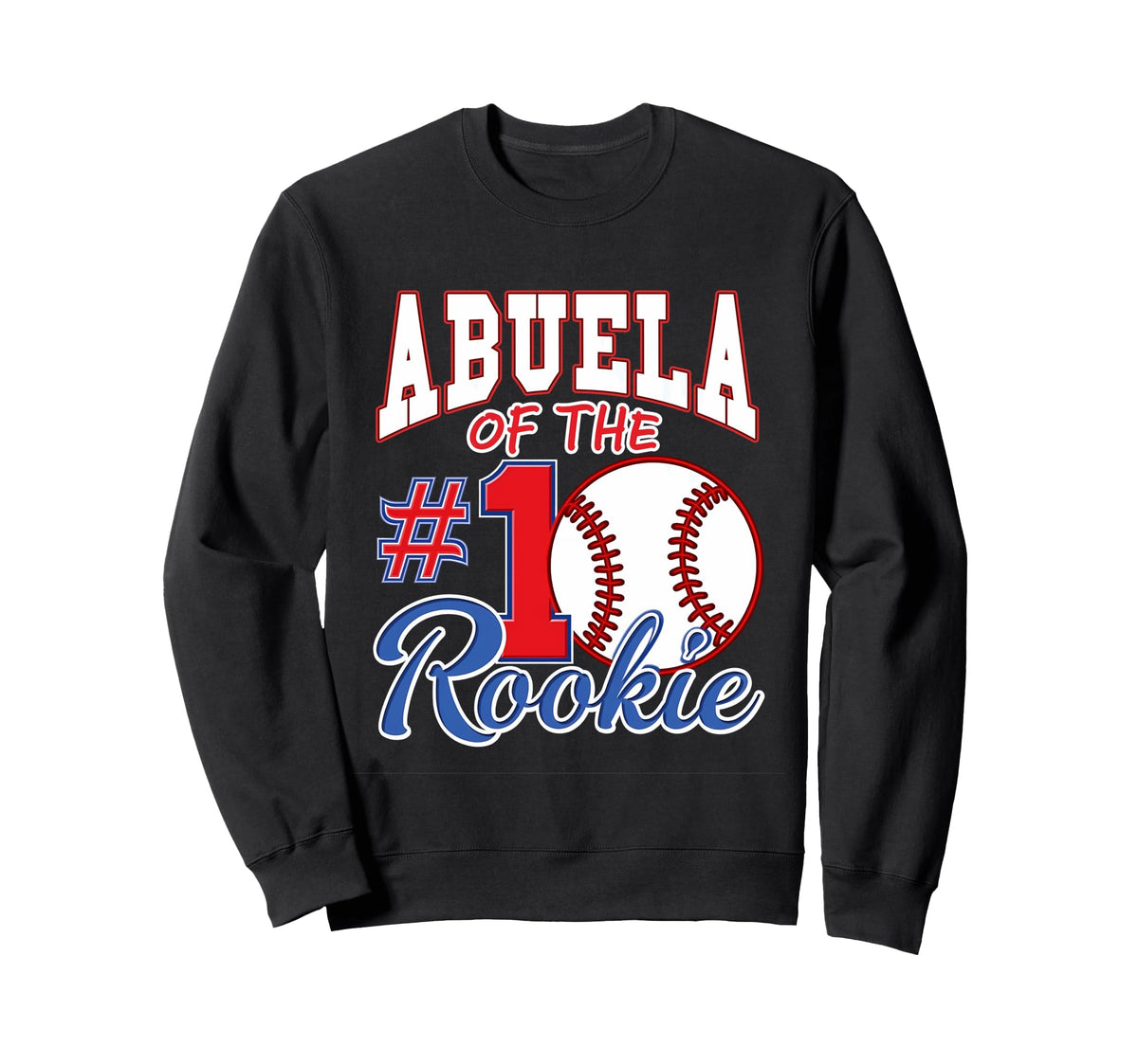 Grandma Abuela Number 1 Rookie Sweatshirt - Streetwear Style for Adults
