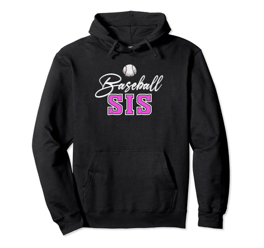 Baseball Sis Supporting Sister Hoodie - Fun Novelty Design Unisex