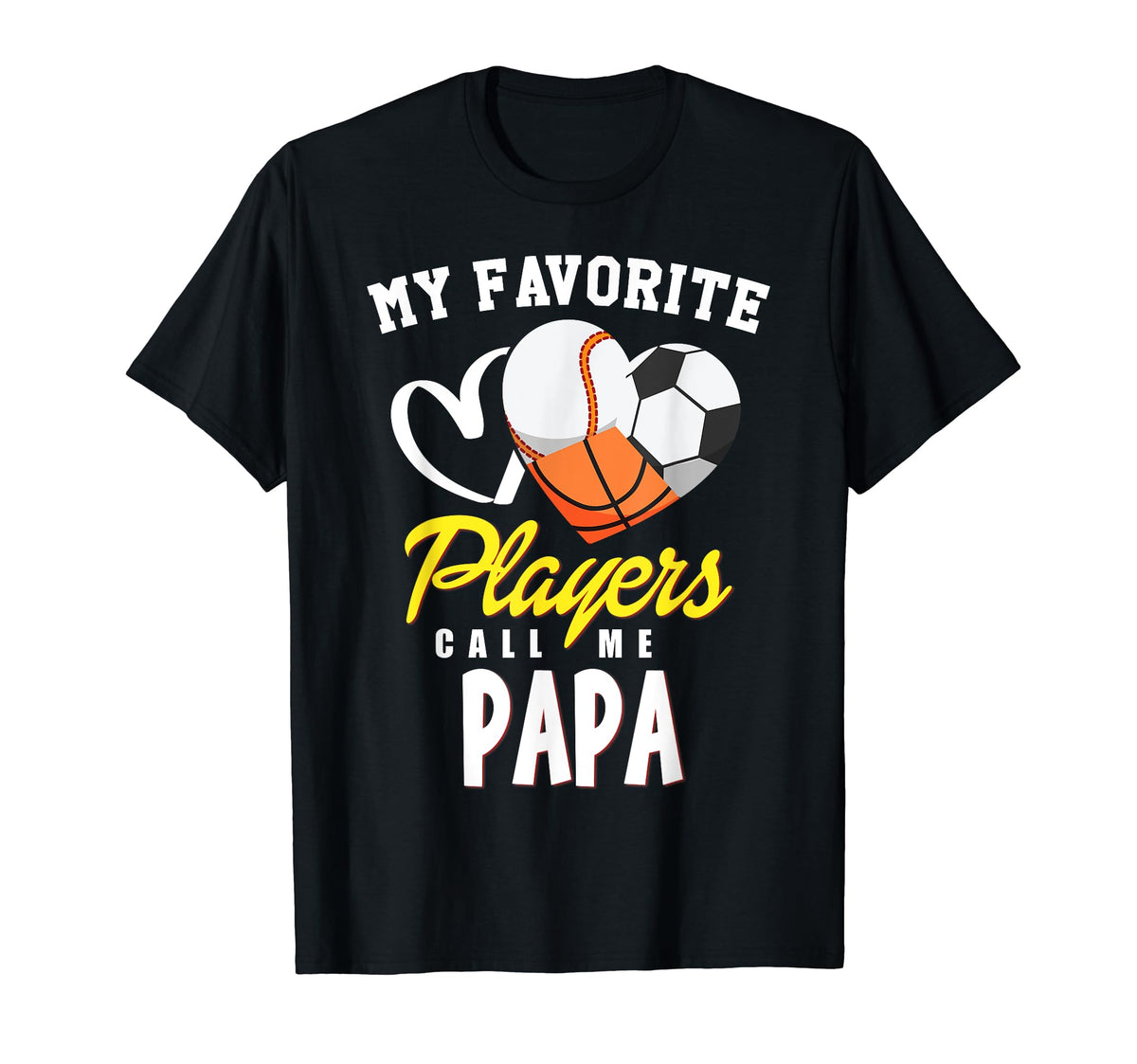 My Favorite Players Baseball Soccer T-Shirt - Casual Everyday Wear Unisex