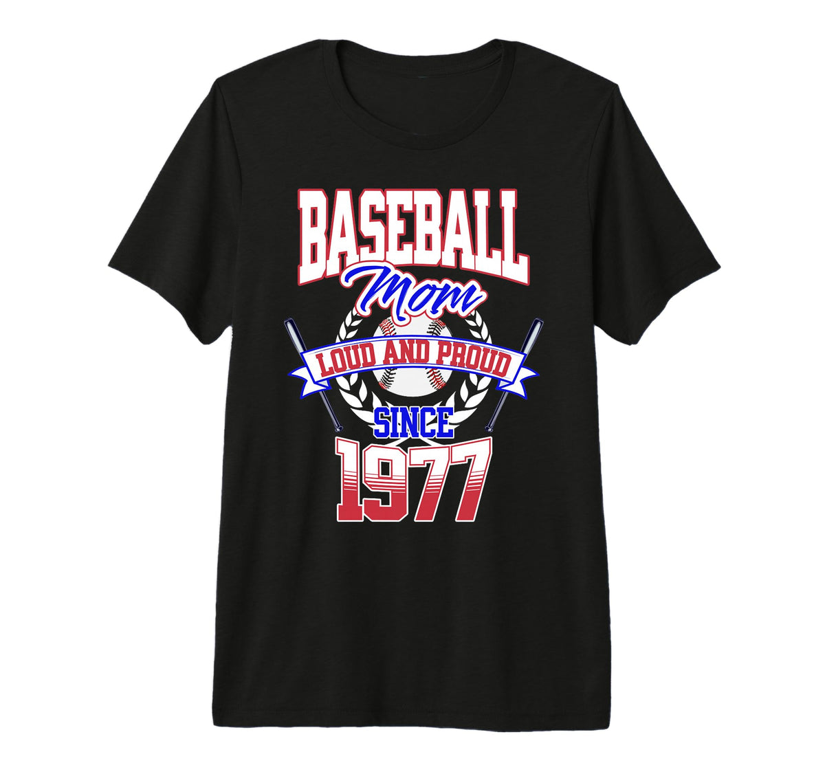 Baseball Mom Loud Proud Since 1977 Mothers T-Shirt - Trendy Graphic Unisex