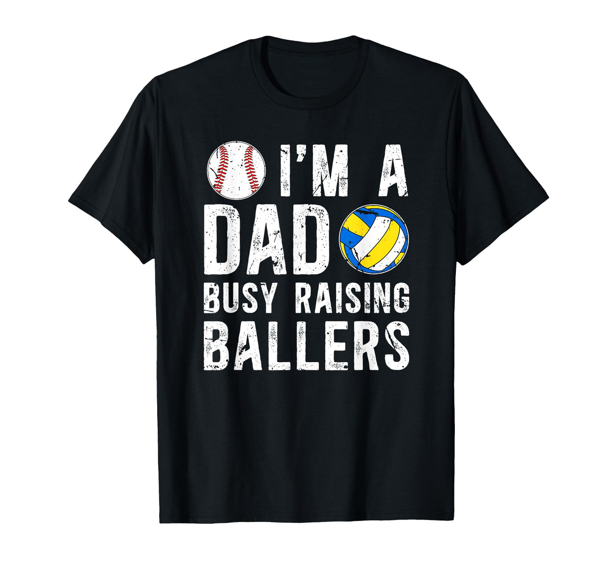 Im Dad Busy Raising Ballers Baseball T-Shirt - Casual Everyday Wear Unisex