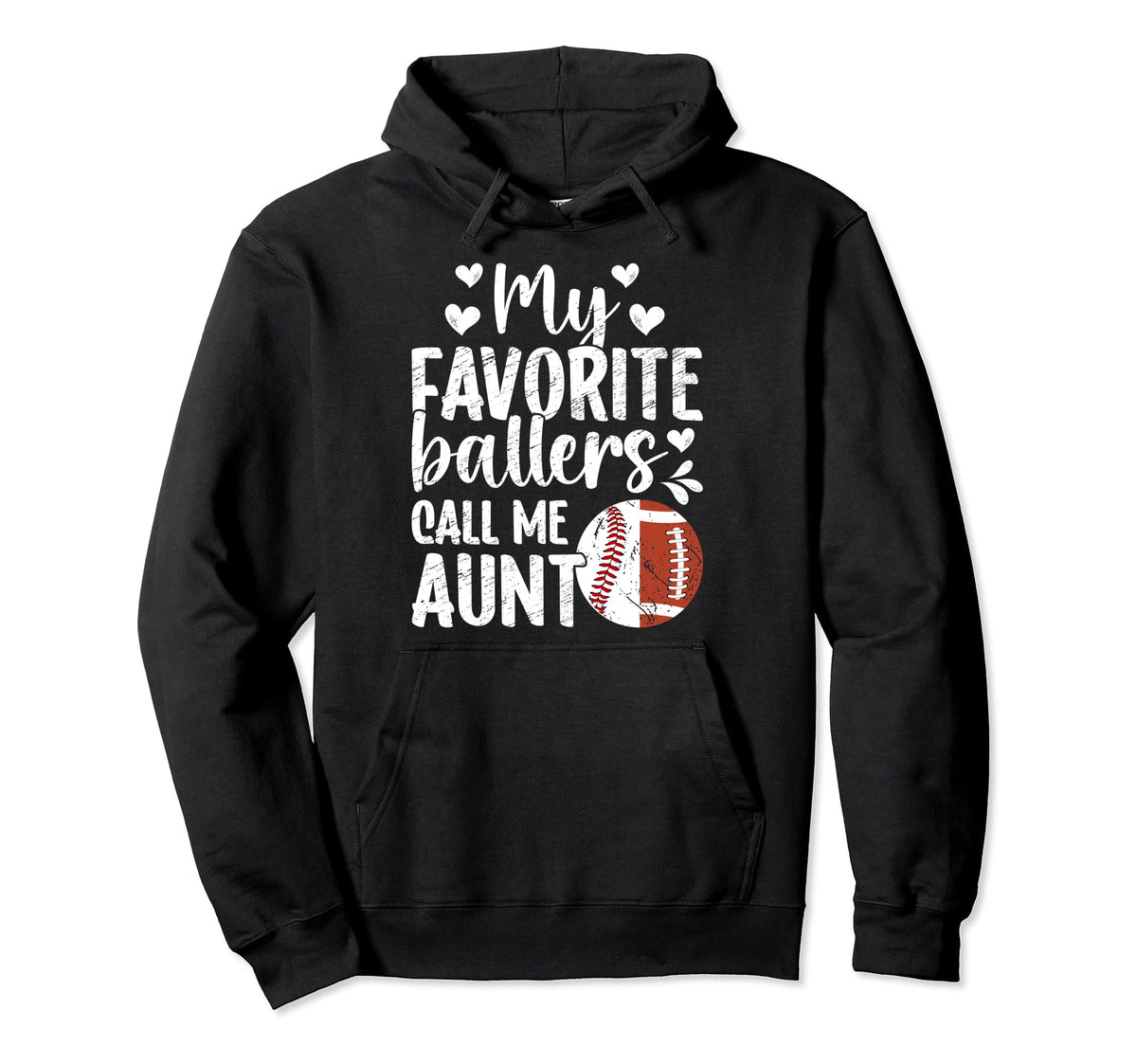 My Favorite Ballers Call Me Aunt Hoodie - Novelty Apparel Men Women