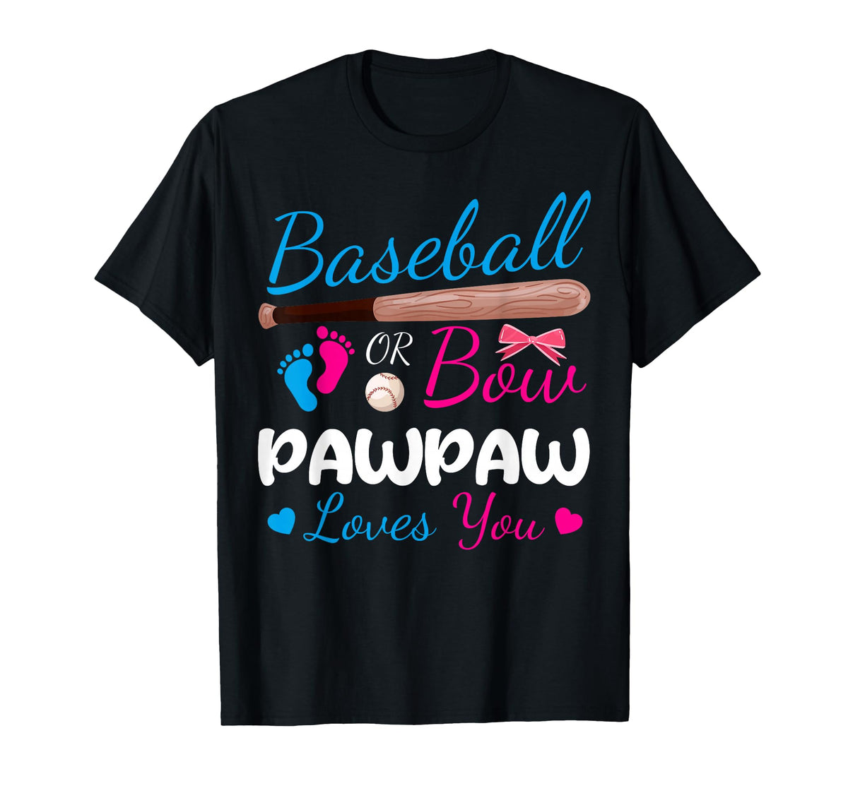 Baseball Or Bow Paw Paw Loves You Proud T-Shirt - Aesthetic Graphic Unisex