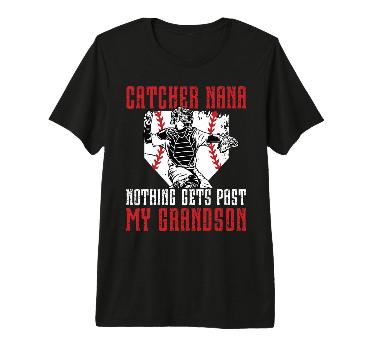 Baseball Catcher Nana Proud Nana T-Shirt - Casual Everyday Wear Unisex