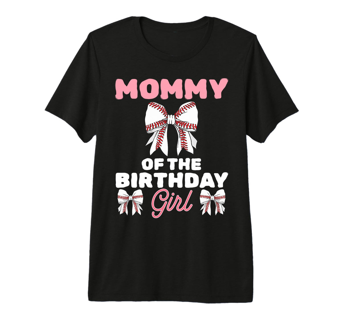 Mommy Birthday Baseball Coquette Bow T-Shirt - Casual Everyday Wear Unisex