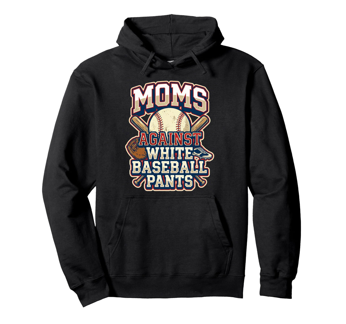 Moms Against White Baseball Pants Hoodie - Casual Everyday Wear Men Women