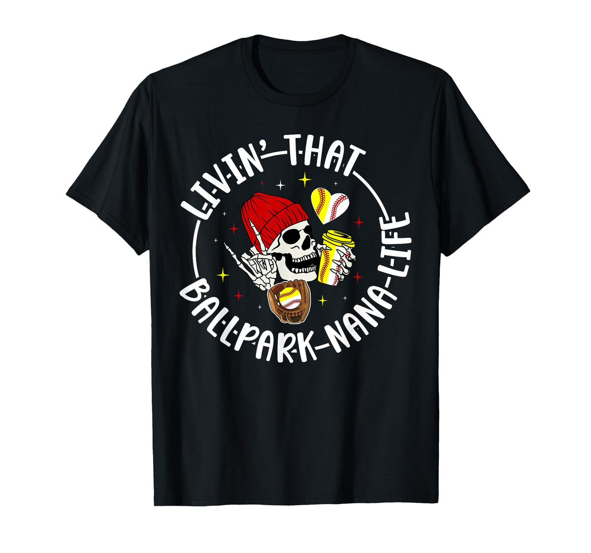 Livin That Ballpark Nana Life Softball T-Shirt - Trendy Graphic for Adults