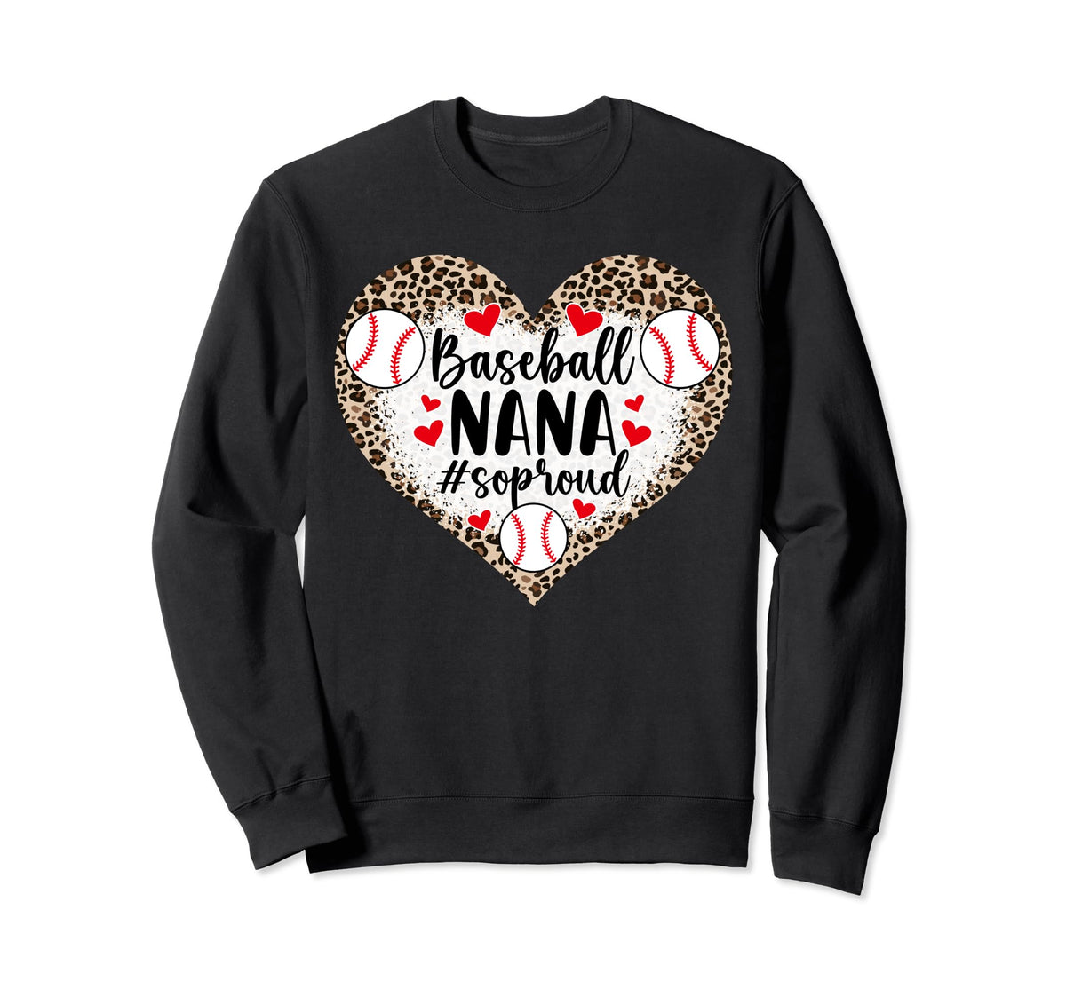 Baseball Nana So Proud Grandma Sweatshirt - Casual Everyday Wear Men Women