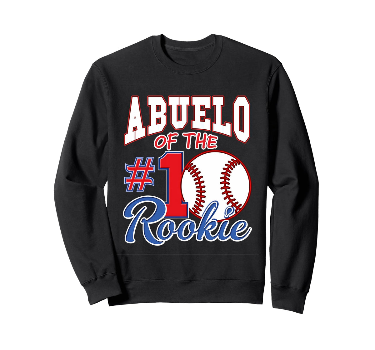 Grandpa Abuelo Number 1 Rookie Sweatshirt - Streetwear Style Unisex