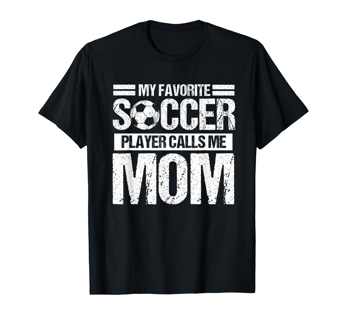 My Favorite Soccer Calls Me Mom Mothers T-Shirt - Graphic Print for Adults