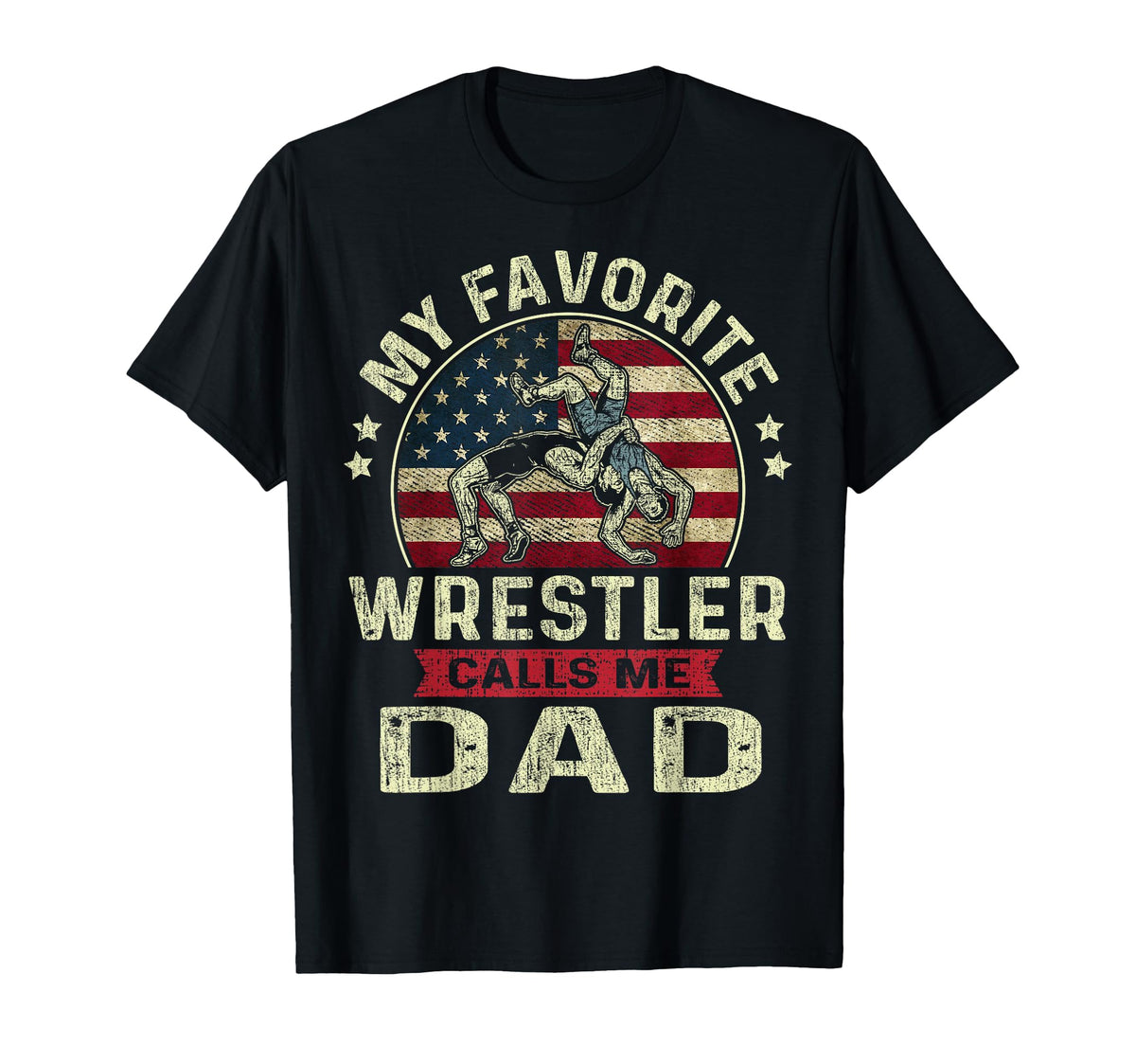 Fathers Day Wrestling Favorite T-Shirt - Streetwear Style for Adults
