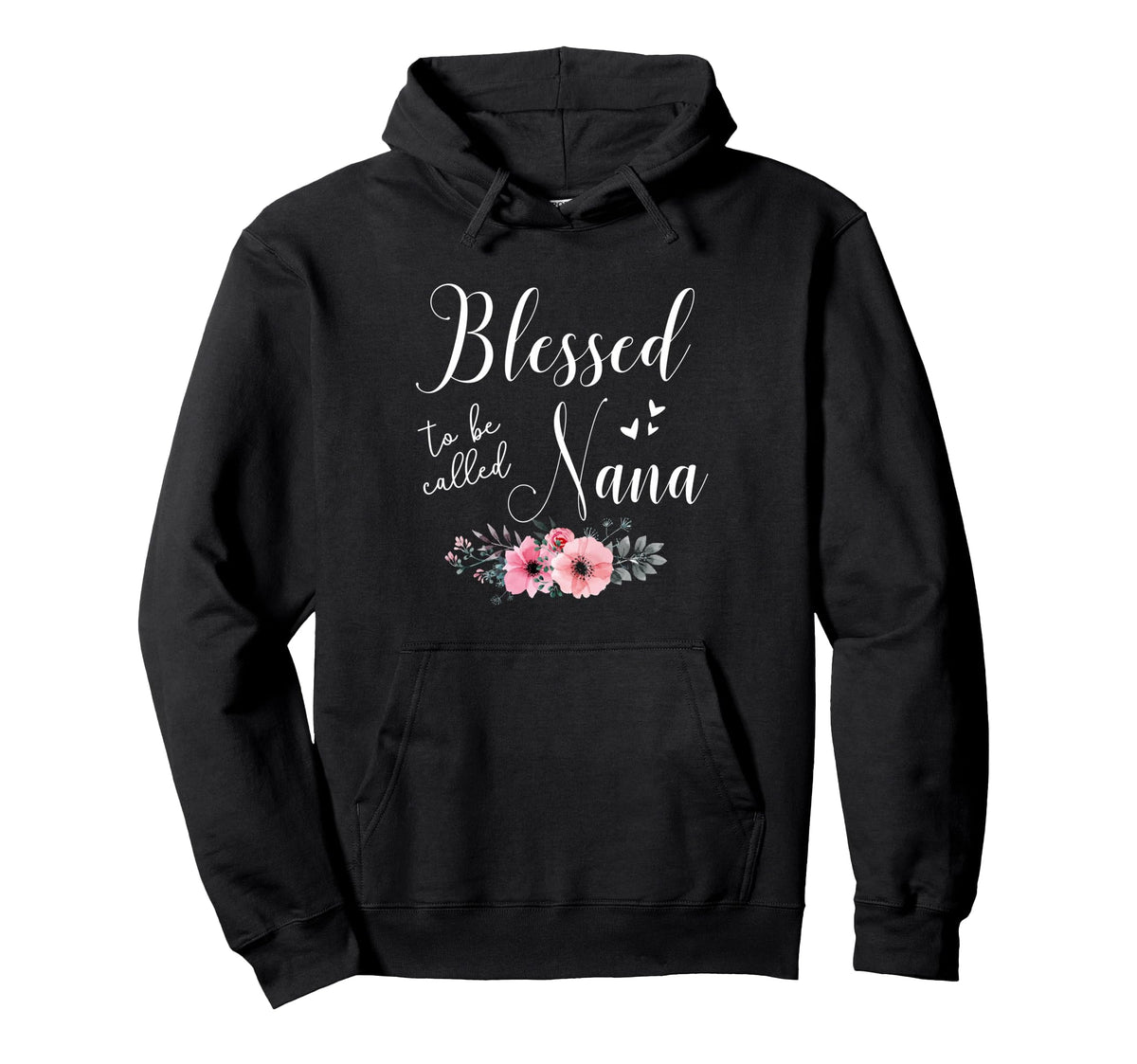 Blessed To Be Nana Grandma Mothers Day Hoodie - Trendy Graphic for Adults