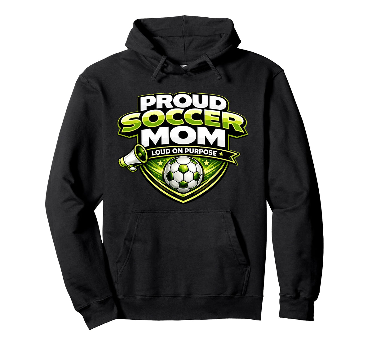 Soccer Mom Proud Loud Funny Mothers Hoodie - Trendy Graphic for Adults