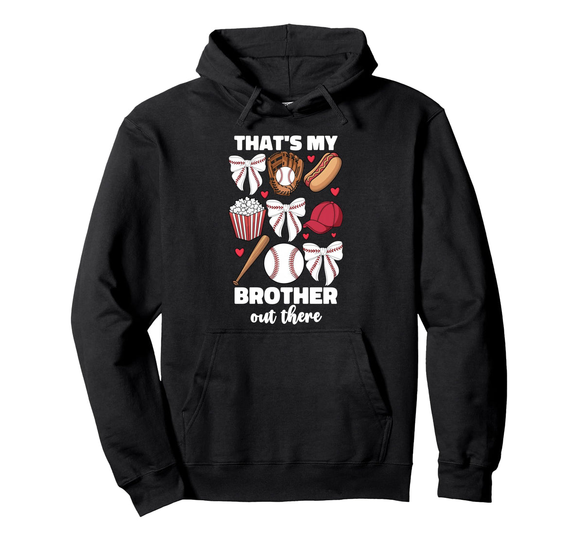 Baseball Sister Thats My Brother Out Hoodie - Custom Art Print Men Women