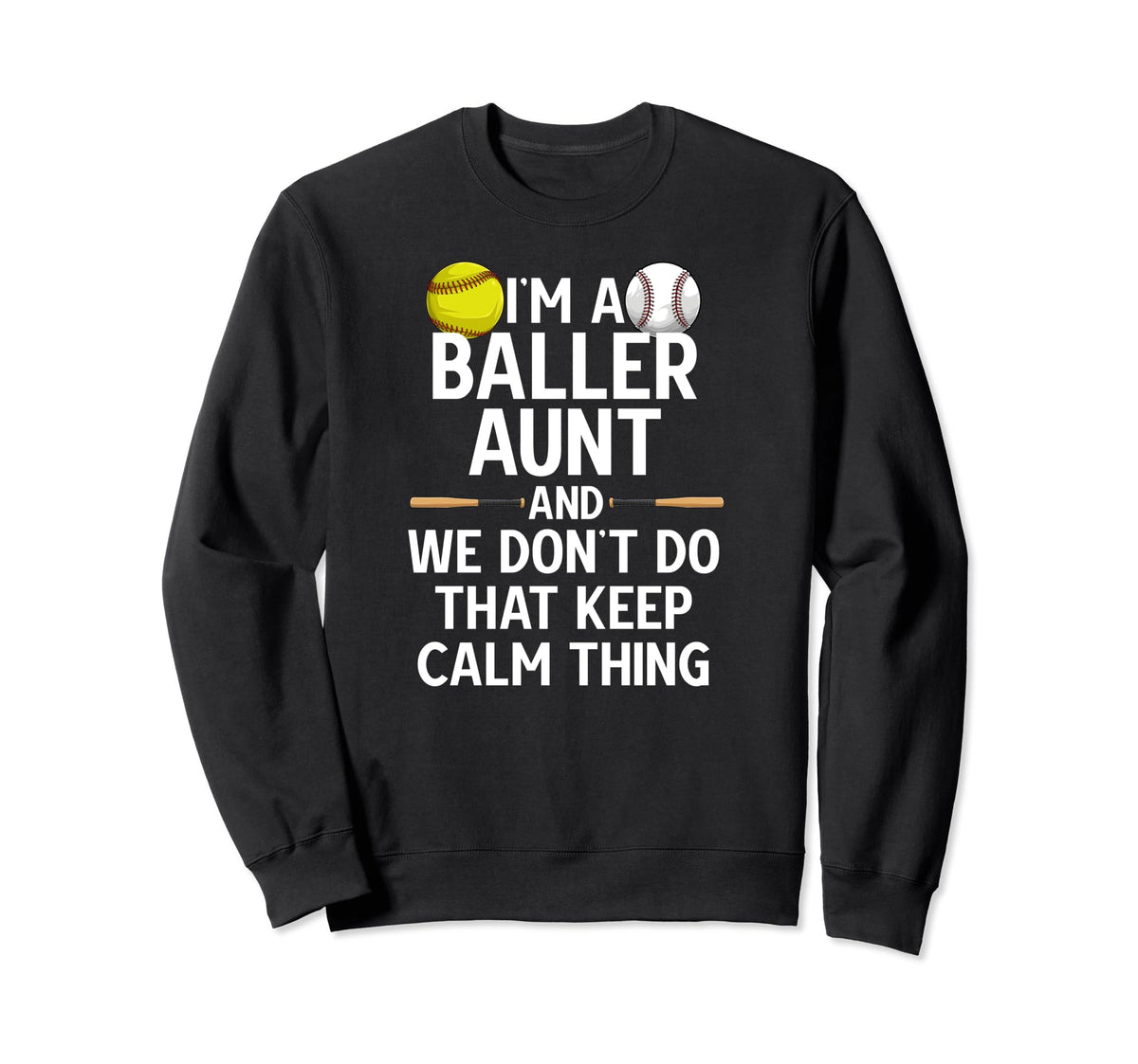 Im Baller Aunt Softball Baseball Aunt Sweatshirt - Streetwear Style Unisex