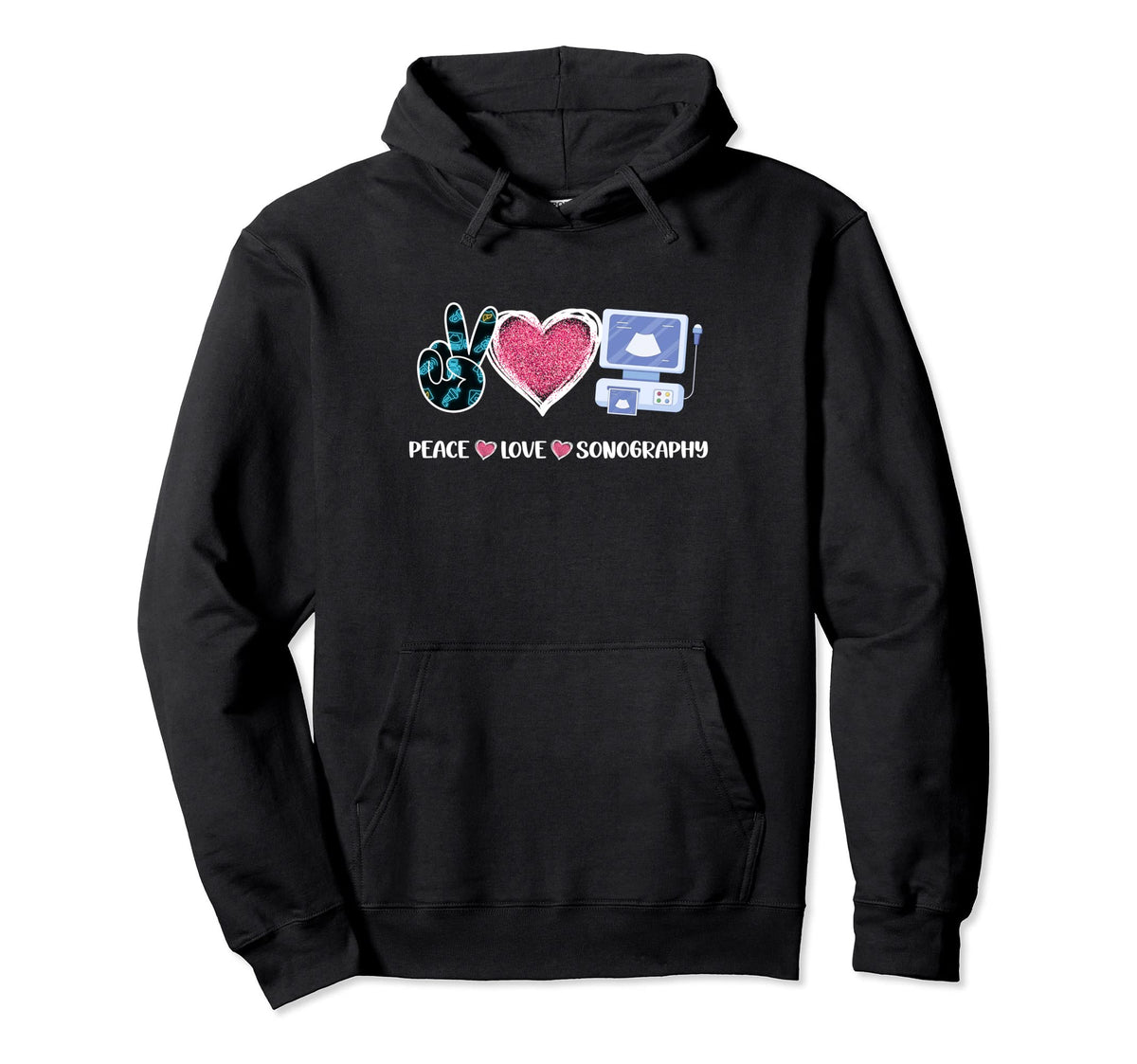 Peace Love Sonography Ultrasound Hoodie - Casual Everyday Wear for Adults