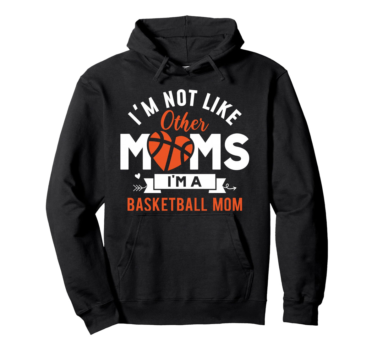 Im Not Like Other Moms Im Basketball Hoodie - Aesthetic Graphic for Adults