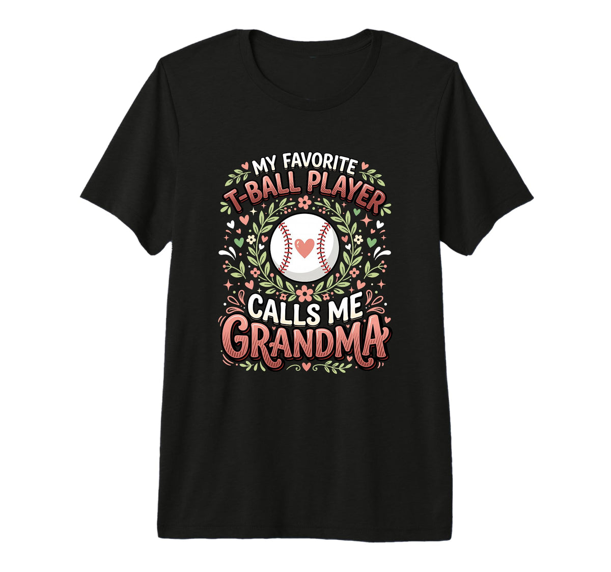 Favorite T Ball Player Calls Me T-Shirt - Casual Everyday Wear for Adults