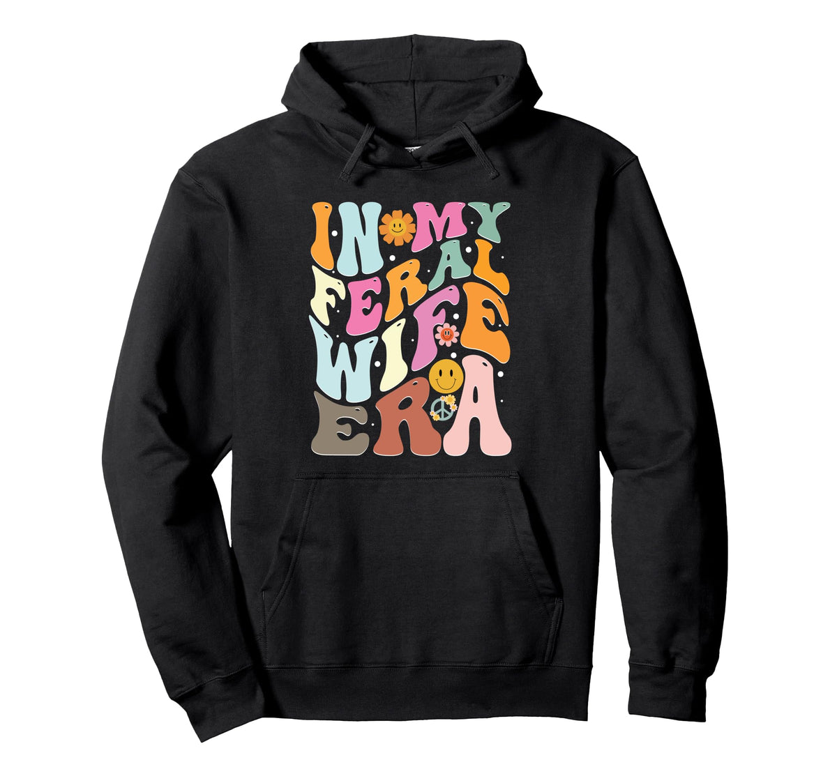 My Feral Wife Era Groovy Statement Hoodie - Trendy Graphic for Adults