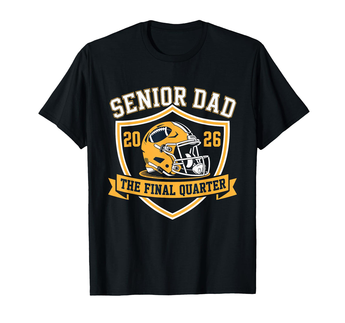 Senior Football Dad Father Final T-Shirt - Casual Everyday Wear Men Women