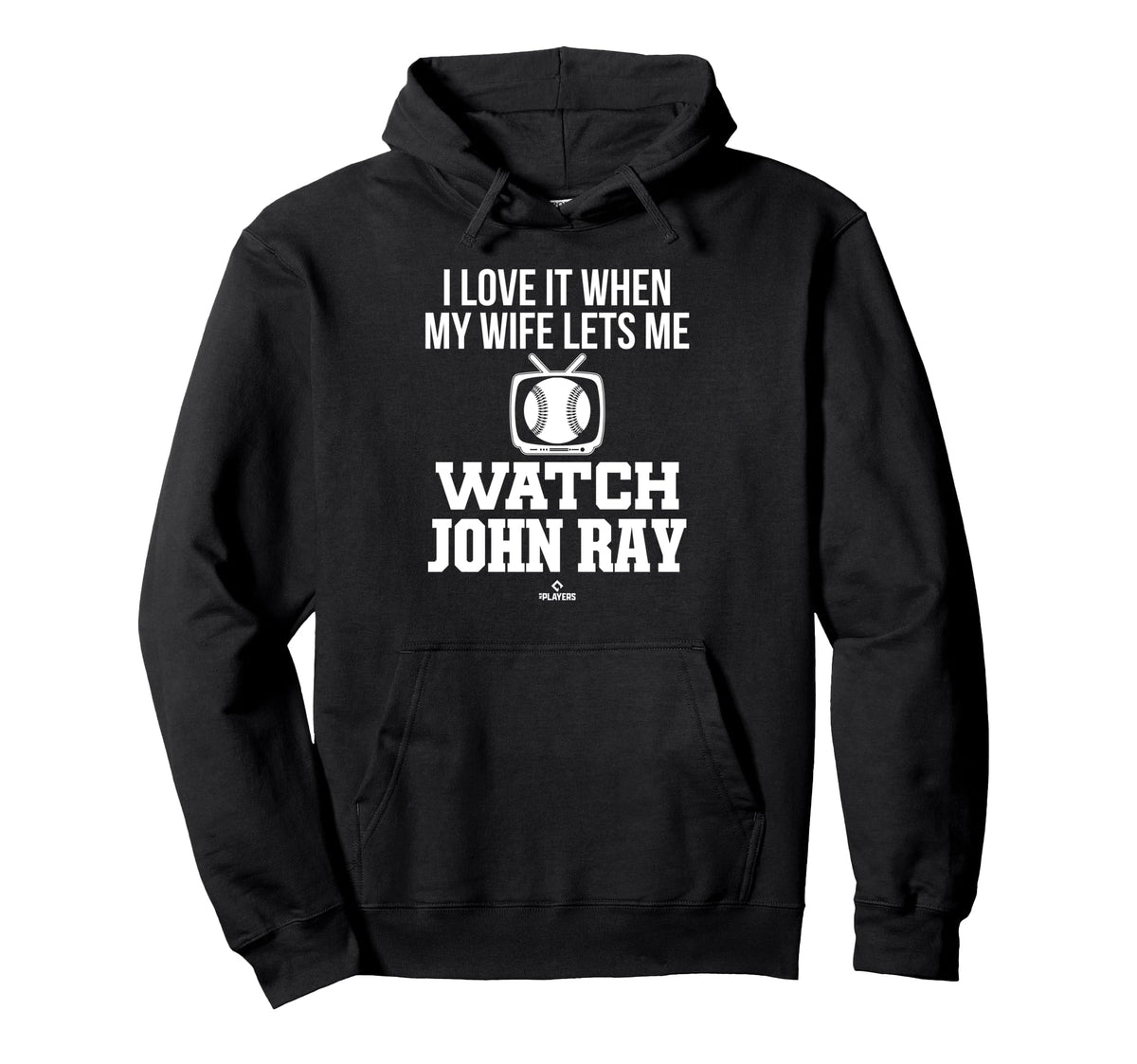 My Wife Lets Me Watch John Ray Prospect Hoodie - Novelty Apparel Men Women