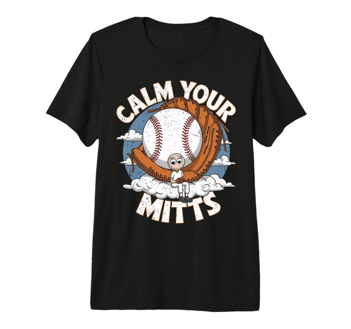 Calm Your Mitts Funny Baseball Players T-Shirt - Streetwear Style Unisex