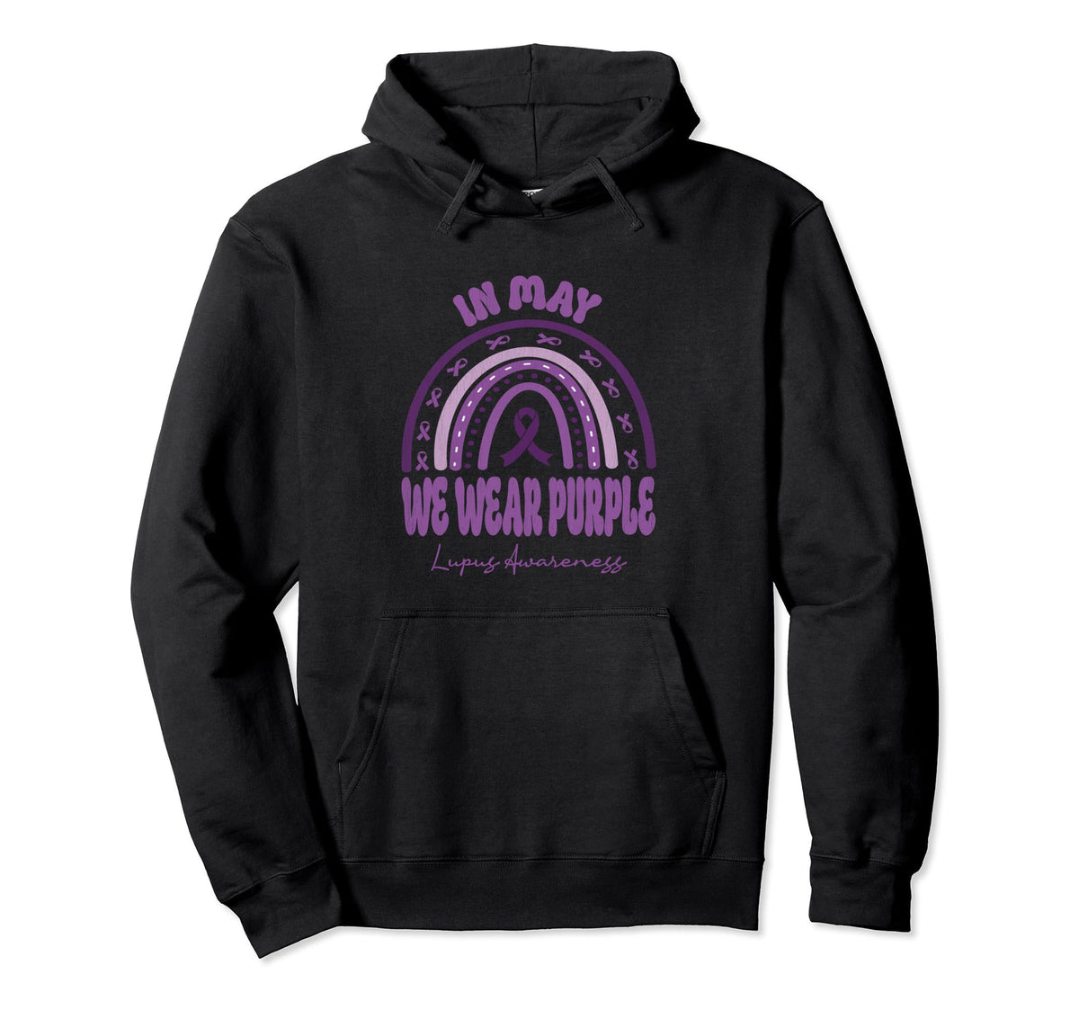 May We Wear Purple Lupus Awareness Month Hoodie - Graphic Print Unisex