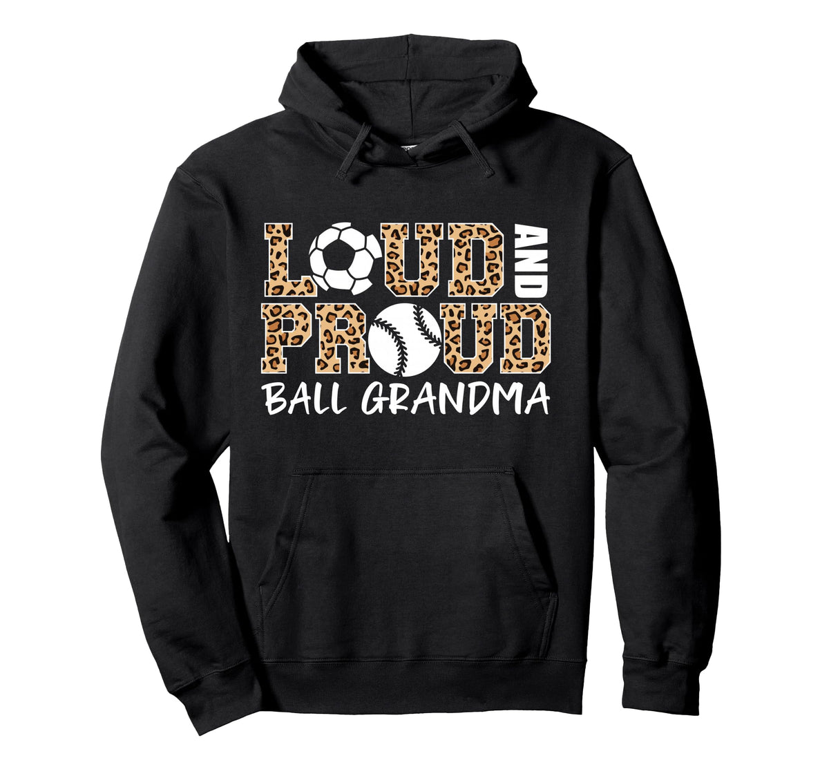Loud And Proud Soccer Baseball Grandma Hoodie - Graphic Print for Adults