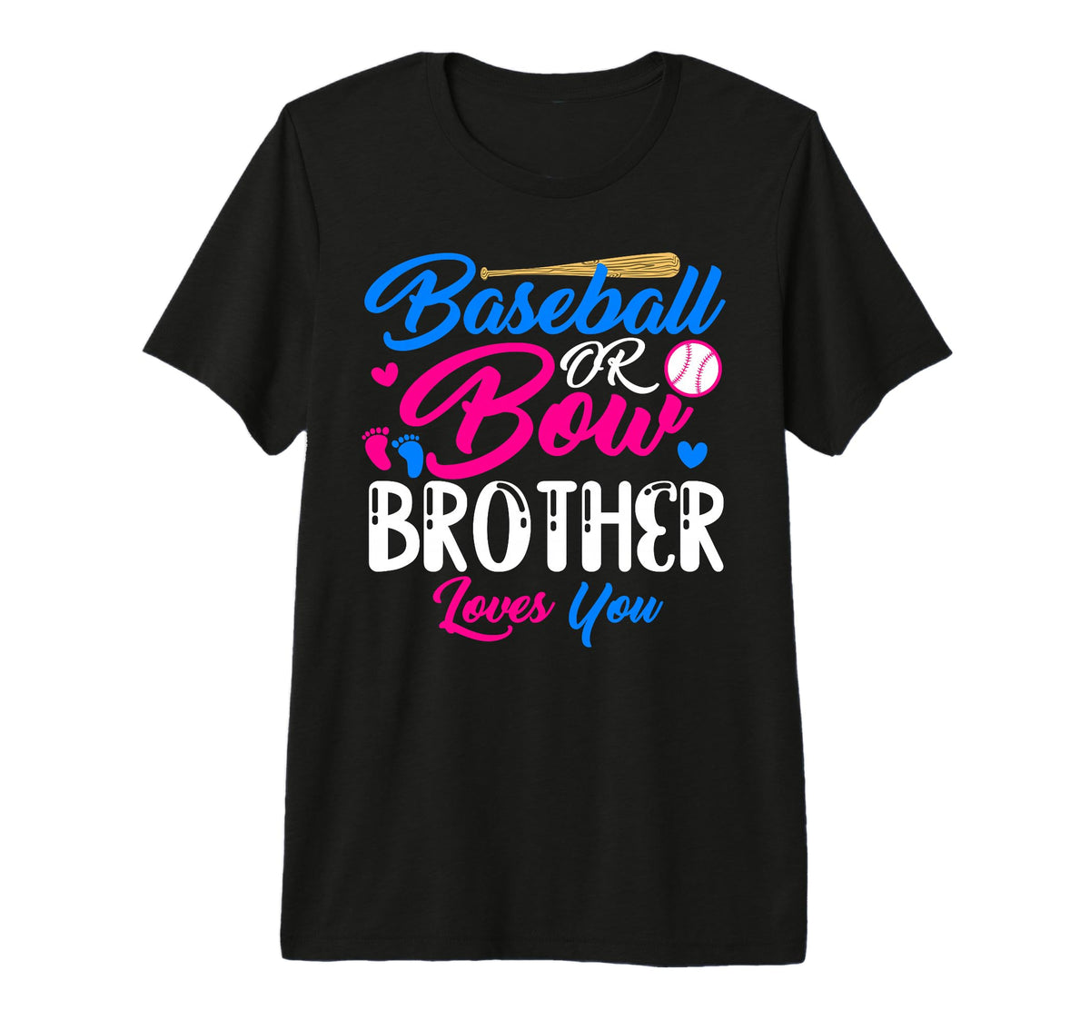 Baseball Or Bow Brother Loves You T-Shirt - Novelty Apparel for Adults