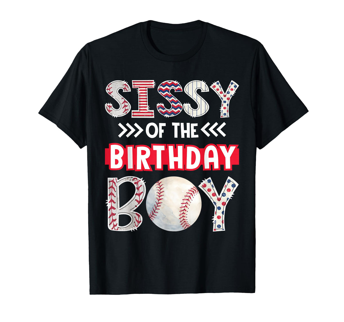 Sissy Birthday Baseball Family Squad T-Shirt - Streetwear Style Men Women