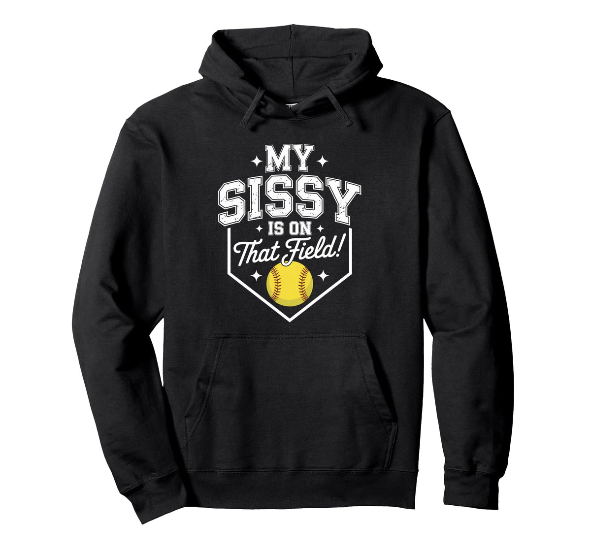 My Sissy Is That Field Funny Game Hoodie - Casual Everyday Wear Men Women