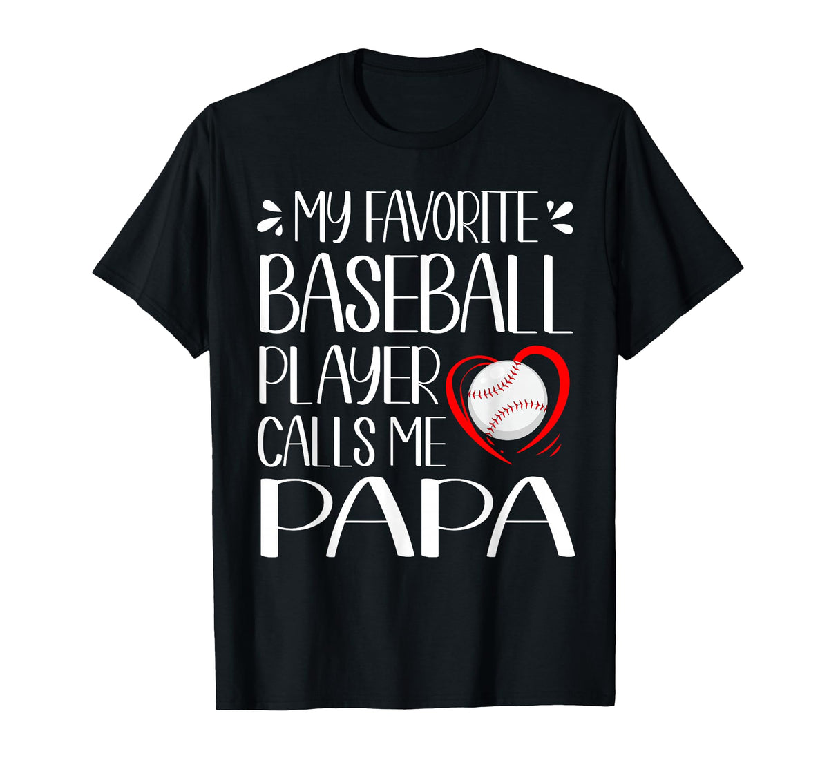 My Favorite Baseball Player Calls Me T-Shirt - Streetwear Style Unisex