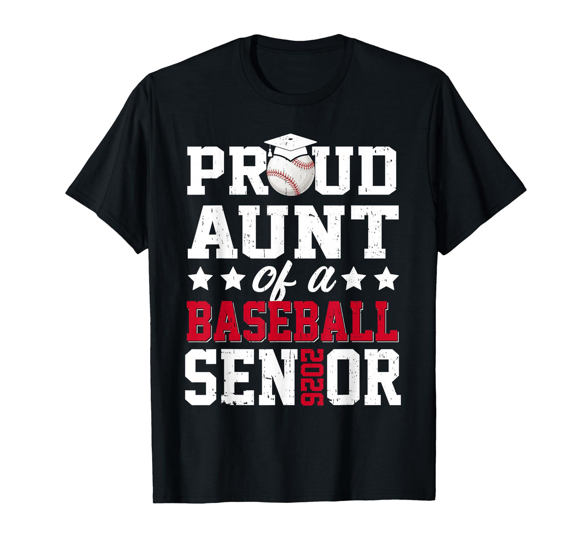 Proud Aunt Baseball Senior 2026 T-Shirt - Streetwear Style for Adults