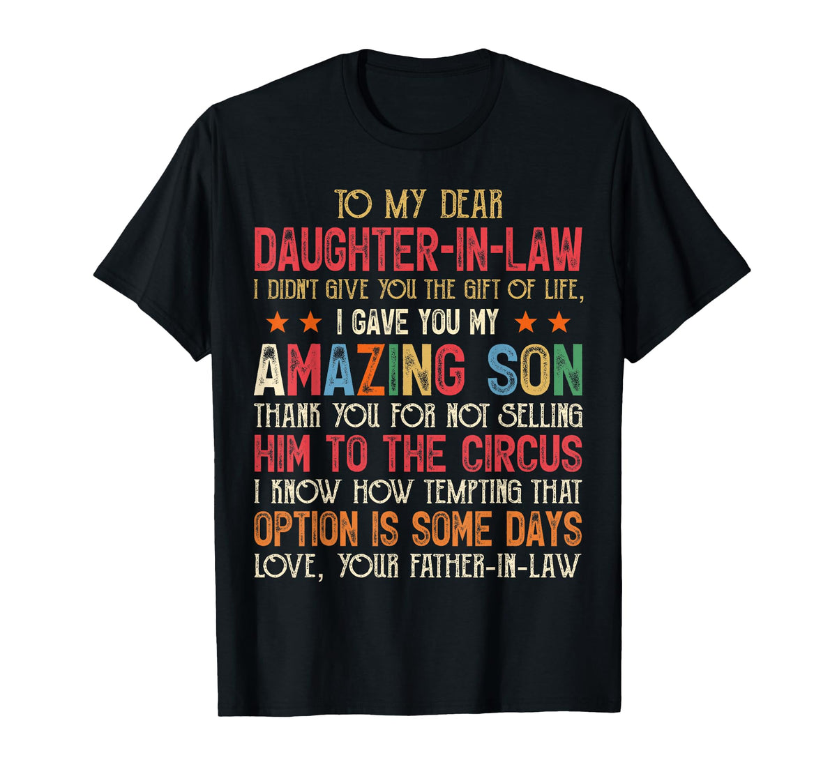 To My Dear Daughter Law I Didnt Give You T-Shirt - Novelty Apparel Unisex